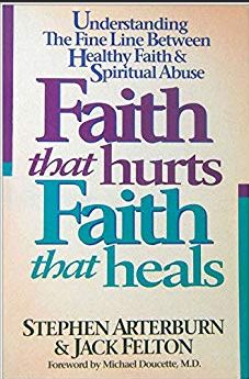 Faith that Hurts Faith that Heals